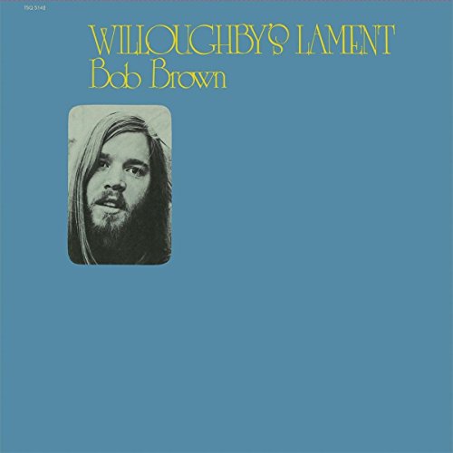 Bob Brown - Willoughbys Lament [CD]