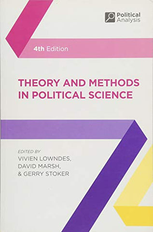 Theory and Methods in Political Science (Political Analysis)