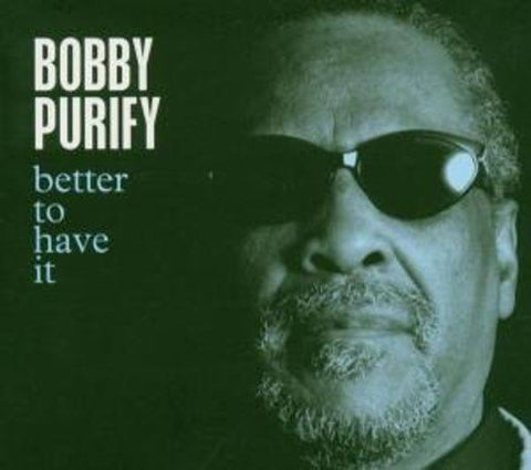 Purify Bobby - Better To Have It [CD]