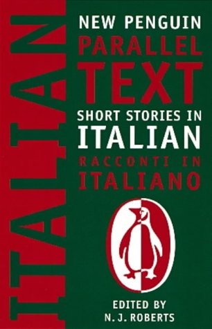 Italian Short Stories: Racconti Italiano (New Penguin Parallel Text Series)