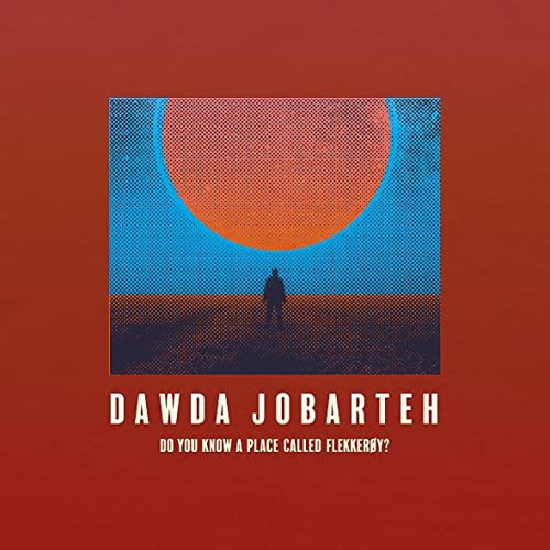 Jobareth Dawda - Do You Know A Place Called Flekkeroy? [VINYL]