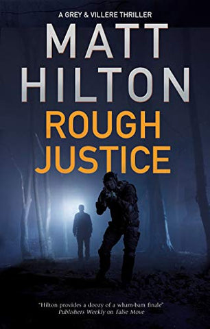 Rough Justice: 6 (A Grey and Villere Thriller, 6)