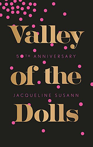 "Book cover with 'Valley of the Dolls' in gold text on black background with pink dots."