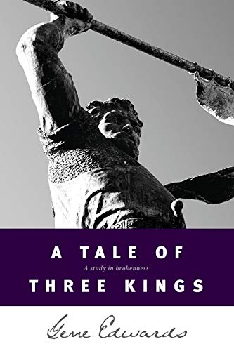 Tale of Three Kings, A: A Study in Brokenness (Inspirational S.)