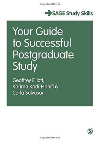 Your Guide to Successful Postgraduate Study (Student Success)