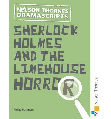 Oxford Playscripts: Sherlock Holmes and the Limehouse Horror (Dramascripts)