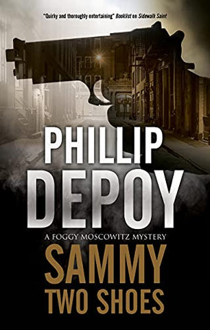 Sammy Two Shoes: 5 (A Foggy Moscowitz mystery)