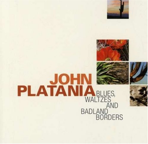 John Platania - Blues Waltzes & Badland Borders [CD]