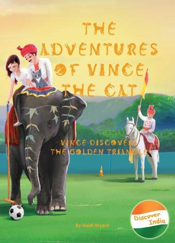 The Adventures of Vince the Cat (The Adventures of Vince the Cat: Vince Discovers the Golden Triangle)