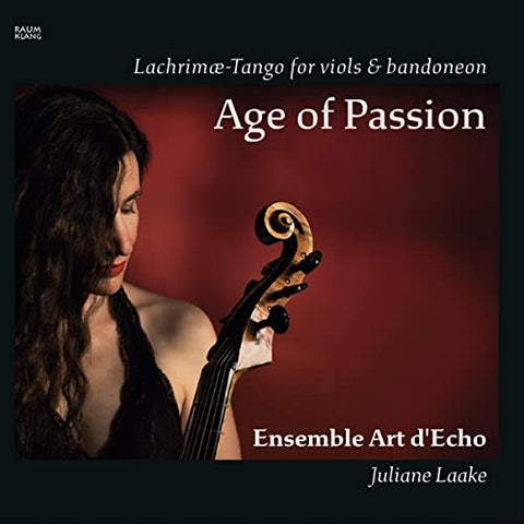 Ensemble Art Decho - John Dowland, Astor Piazzolla: Age of Passion, Lachrim?-Tango for viols & bandoneon [CD]