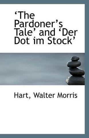 Hart Walter Morris - The Pardoners Tale and Der Dot Im Stock