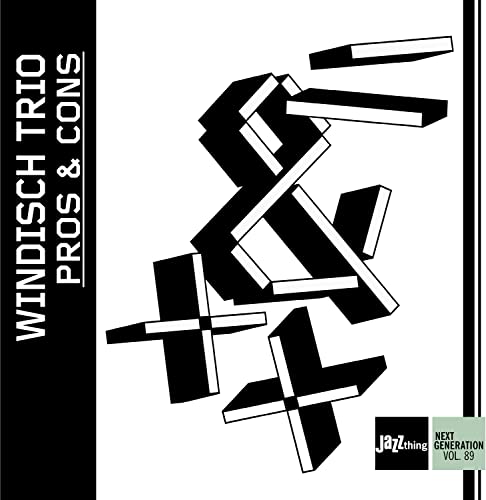 Windisch Trio - Pros And Cons - JazzThing Next Generation Vol. 89 [CD]