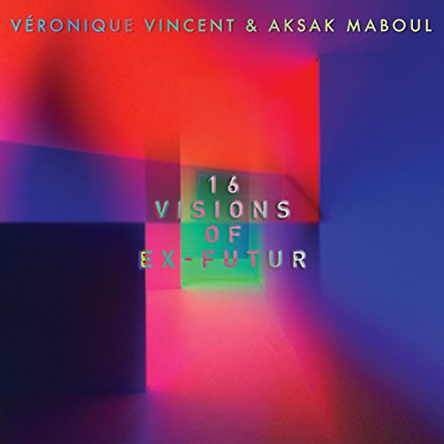 "Album cover with abstract red and blue background and white text '16 Visions of Ex-Futur'."