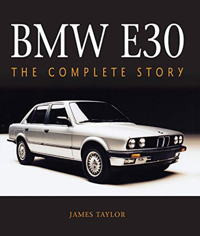 BMW E30: The Complete Story (Crowood Autoclassics)