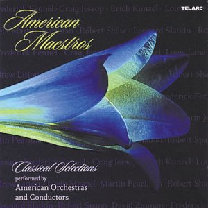 Various - American Maestros - Classical Selections Performed By American Orchestras and Conductors [CD]