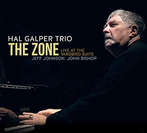 Hal Galper Trio - The Zone: Live At The Yardbird Suite [CD]