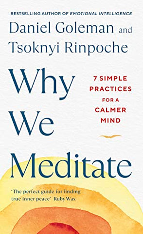 Why We Meditate: 7 Simple Practices for a Calmer Mind