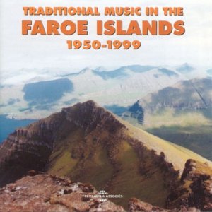 Faroe Island - Traditional Music In The Faroe Island: 1950-1999 [CD]