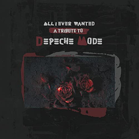 Various Artists - All I Ever Wanted ? A Tribute to Depeche Mode [CD]