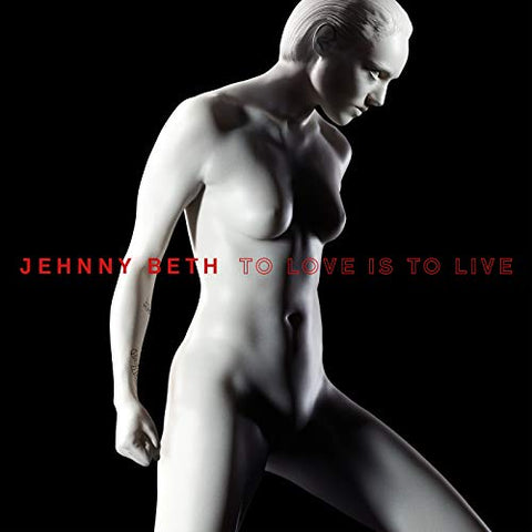 Jehnny Beth - TO LOVE IS TO LIVE [VINYL]