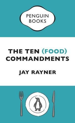 Jay Rayner - The Ten (Food) Commandments