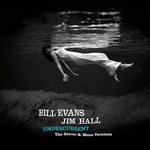 Bill Evans & Jim Hall - Undercurrent - The Original Stereo & Mono Versions (Deluxe Gatefold 2LP Set). [VINYL]