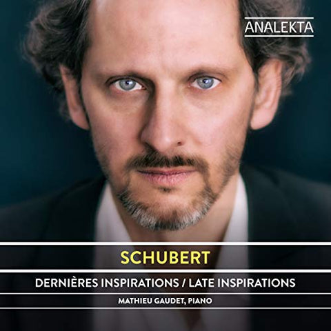 Mathieu Gaudet - Schubert: The Complete Sonatas And Major Piano Works: Volume 2 - Late Inspirations [CD]