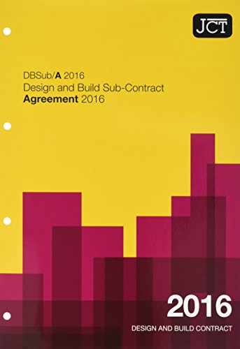 JCT: Design and Build Sub-Contract - Agreement 2016 (Jct Contracts)
