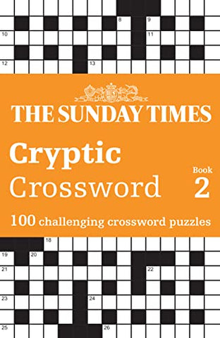 The Sunday Times Cryptic Crossword Book 2: 100 challenging crossword puzzles (The Sunday Times Puzzle Books)