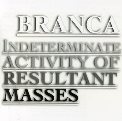 Glenn Branca - Indeterminate Activity Of... [CD]