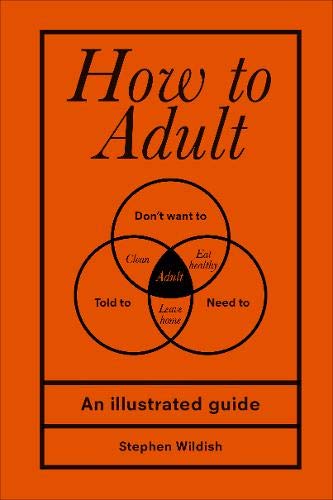 "Orange book cover with 'How to Adult' title, Venn diagram, and author's name, Stephen Wildish."