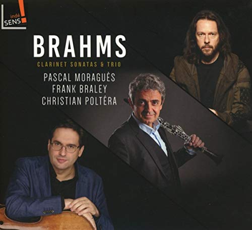Pascal Moragues; Frank Braley; - Brahms: Clarinet sonatas & trio [CD]