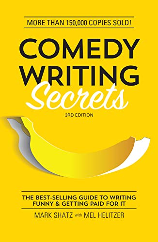 Comedy Writing Secrets, 3rd Edition: The Best-Selling Guide to Writing Funny and Getting Paid for It