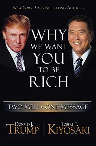 Why We Want You to be Rich: Two Men - One Message