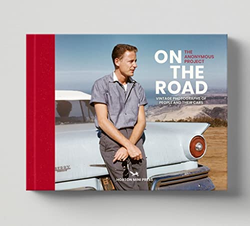 On The Road: Vintage photographs of people and their cars