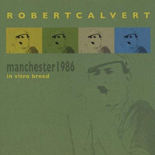 Robert Calvert - In Vitro Breed - Manchester 1986(2Cd) [CD]