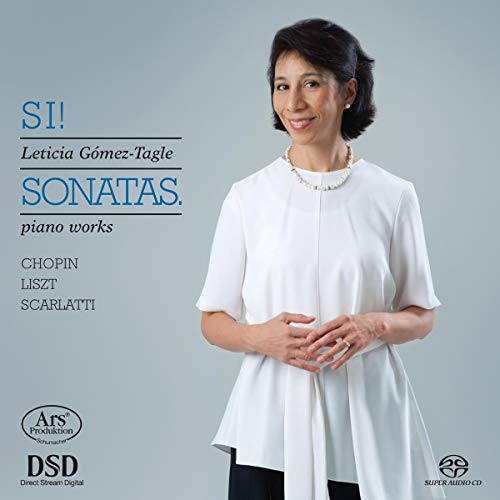Leticia Gomez-Tagle - Si! Sonatas - Piano Works By Chopin, Liszt & Scarlatti [CD]