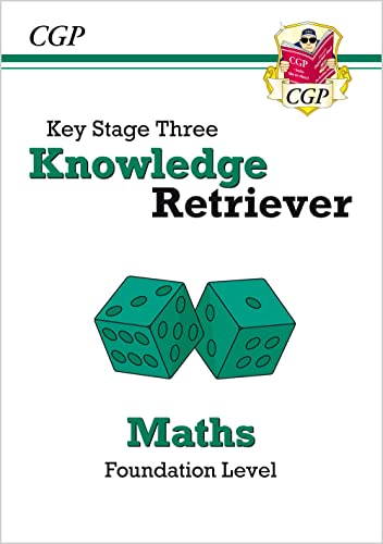 KS3 Maths Knowledge Retriever - Foundation: perfect for Years 7, 8 and 9 (CGP KS3 Knowledge Organisers)