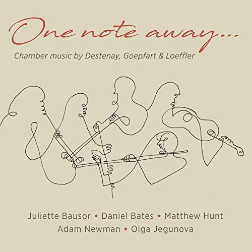 Various - Chamber Music By Destenay / Geopfart / Loeffler: One Note Away... [CD]