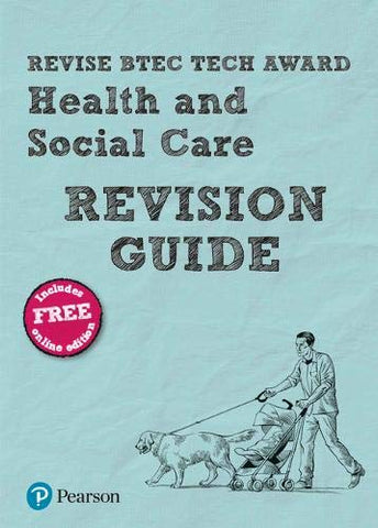 Pearson REVISE BTEC Tech Award Health and Social Care Revision Guide: for home learning, 2022 and 2023 assessments and exams