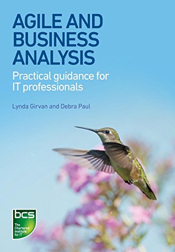 Agile and Business Analysis: Practical Guidance for IT Professionals