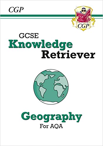 GCSE Geography AQA Knowledge Retriever: superb for the 2024 and 2025 exams (CGP AQA GCSE Geography)