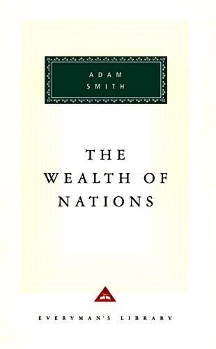 The Wealth Of Nations: Adam Smith (Everyman's Library CLASSICS)