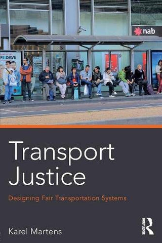 Transport Justice: Designing fair transportation systems