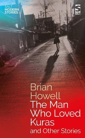 The Man Who Loved Kuras and Other Stories (Salt Modern Stories)