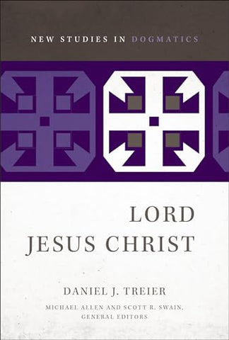 Lord Jesus Christ (New Studies in Dogmatics)