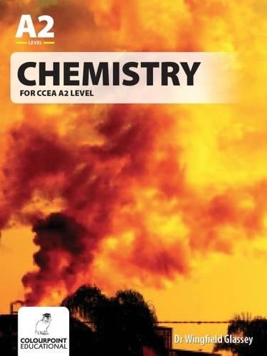 Chemistry for CCEA A2 Level