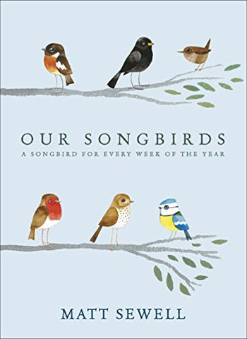 Matt Sewell - Our Songbirds