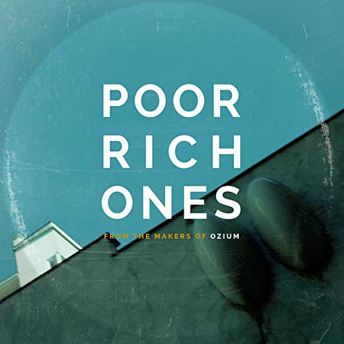 Poor Rich Ones - From The Makers Of Ozium [VINYL]