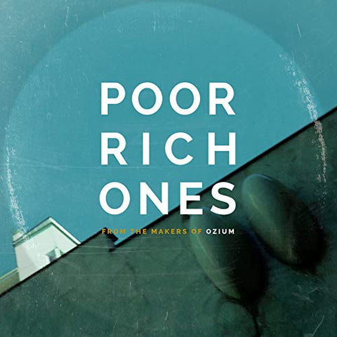 Poor Rich Ones - From The Makers Of Ozium  [VINYL]